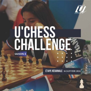 U’Chess Challenge 2024 Epreuves régionales16 janvier 2024 et 23 janvier 2024